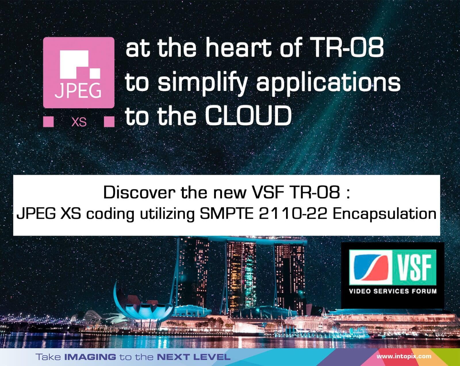 JPEG XS是最新的VSF TR-08的核心，以简化live 生产，以cloud 。 
